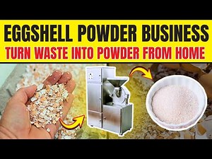 How to Start an Eggshell Powder Business from Home