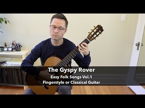The Gypsy Rover - Easy Folk Songs for Solo Fingerstyle or Classical Guitar