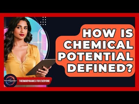 How Is Chemical Potential Defined? - Thermodynamics For Everyone