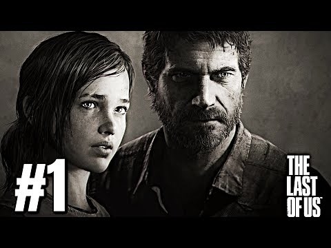 The Last Of Us - Gameplay Walkthrough Part 1