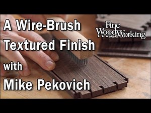 A Wire-Brush Textured Finish with Mike Pekovich