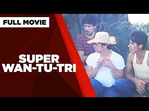 SUPER WAN-TU-TRI: Tito Sotto, Vic Sotto & Joey de Leon | Full Movie