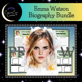 Emma Watson Biography: Informational Text, Bio & Timeline Graphic Organizer