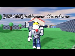 [UFE OST] Builderman - Chase Theme Powering Imagination