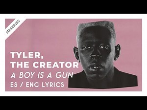 Tyler, The Creator - A Boy Is A Gun // Lyrics - Letra
