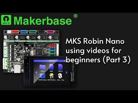 MKS Robin Nano using videos for beginners (Part 3): Autoleveling and babystep functions