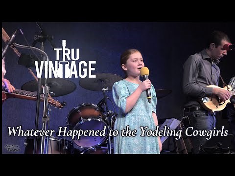 Whatever Happened to the Yodeling Cowgirls ~ Gracie Martin & Tru-Vintage