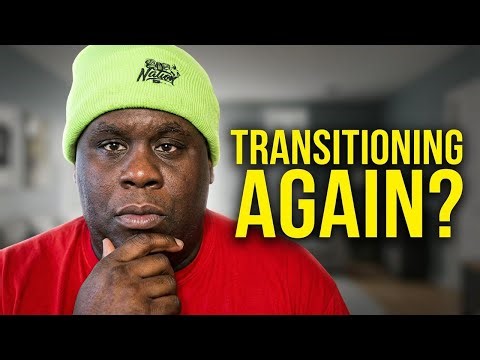Started Transitioning, Made a Shocking Decision, Now What?