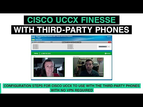 Cisco UCCX Finesse Extend and Connect Configuration for Third-Party phones