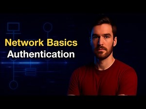 Introduction to Networking Part 12 | Network Basics for Beginners - Authentication