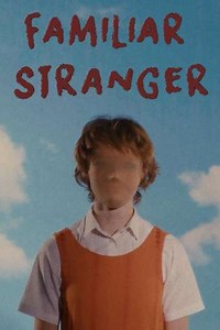 Familiar Stranger - Movie