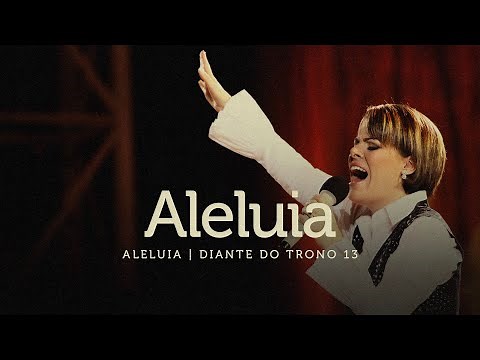 Aleluia | DVD Aleluia | Diante do Trono