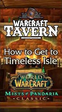 How to Get to Timeless Isle (Mists of Pandaria Classic Phase 5)