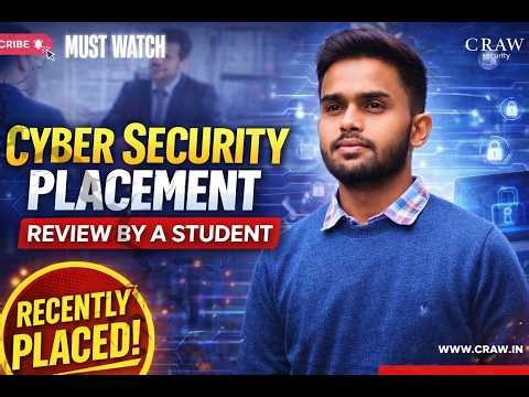 Cyber Security Placement | Ethical Hacker Journey | Placement Review by Craw's Student | Career