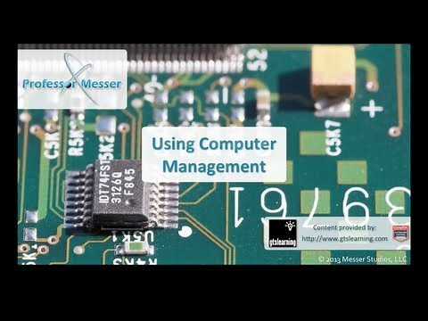 Using Computer Management - CompTIA A+ 220-802: 1.4