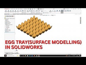 EGG TRAY (SURFACE MODELLING) IN SOLIDWORKS.
