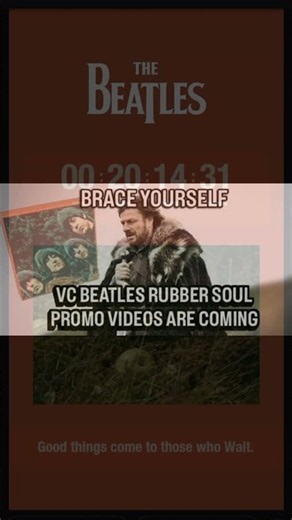 VC Parody #025 | Brace Yourself! VC Beatles Rubber Soul Super Deluxe Ed. PROMO Videos Are Coming?!