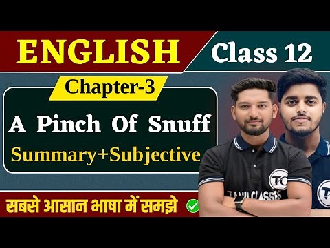 English Class 12 Chapter 3 Subjective + Summary | A Pinch Of Snuff Summary & Questions Answers