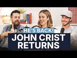 The Return of John Crist | Sadie Robertson Huff & Christian Huff | John Crist
