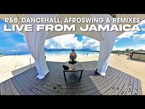 Live DJ Set from Jamaica – R&B, Dancehall, Afroswing + Remixes