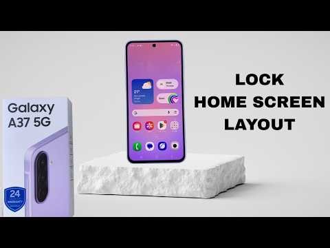 How To Lock Home Screen Layout On Samsung Galaxy A37 5G