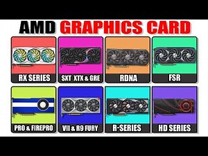 Every AMD Graphics Card Explained