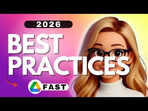Google Drive Best Practices - 2026