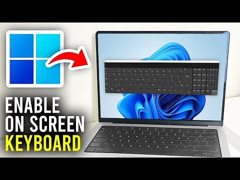 How To Enable On Screen Keyboard In Windows 11 - Full Guide