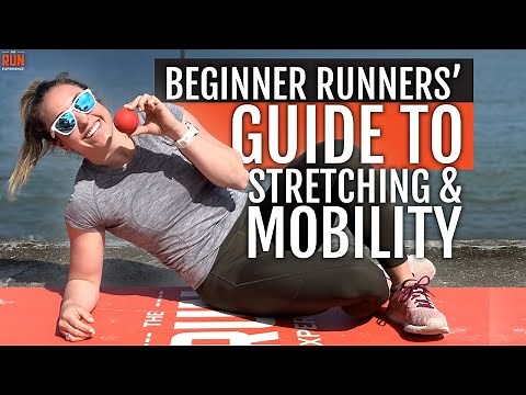 Beginner Runners' Guide to Stretching and Mobility