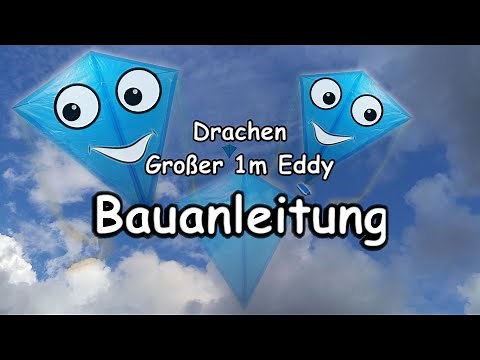Großer Eddy Drachen - Anleitung