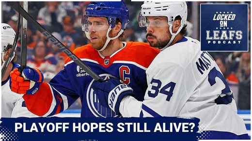 Should Leafs continue to chase for a playoff spot following win over Oilers?
