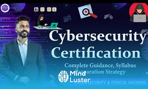 Mind Luster - Learn Cybersecurity Certification Course Complete Guidance Syllabus Preparation Strategy
