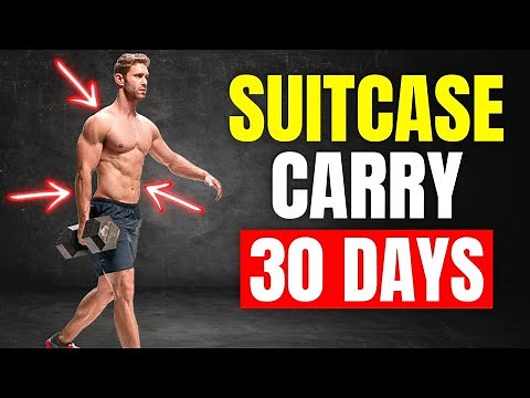 What Happens To Your Body When You Do Suitcase Carries For 30 Days