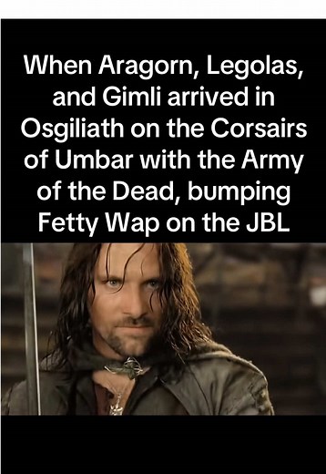 Aragorn and Friends in Osgiliath with Fetty Wap