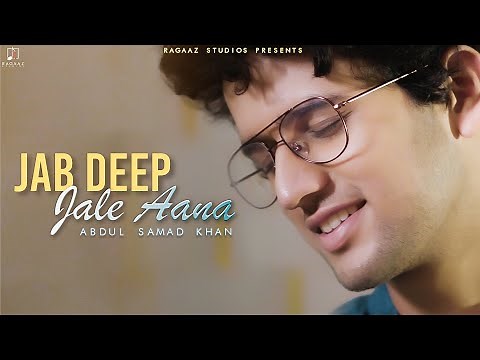 Jab Deep Jale Aana | Unplugged Cover | Abdul Samad Khan | Chitchor | Ragaaz Studios |