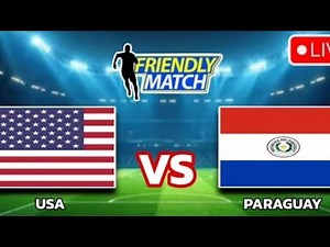 USMNT vs Paraguay LIVE Match Today | International Friendly 2025