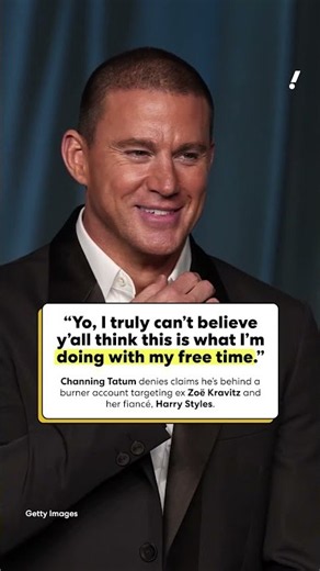 Channing Tatum Says He Hasn’t Been Harassing Zoë Kravitz and Harry Styles With Burner Account
