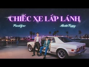 FreshlyRC ‪@freshlyrc‬ ft. Masta Trippy - Chiếc Xe Lấp Lánh [ Official MV Lyrics ]