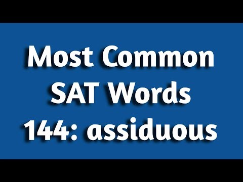 SAT Vocabulary 144. assiduous