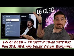 LG C1 OLED - TV Best Picture Settings For SDR, HDR and Dolby Vision. Explained