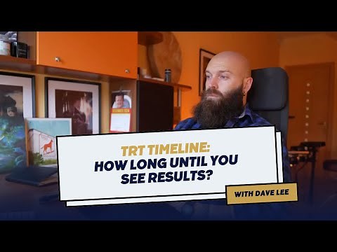 TRT Timeline: How Long Until You See Results? with Dave Lee