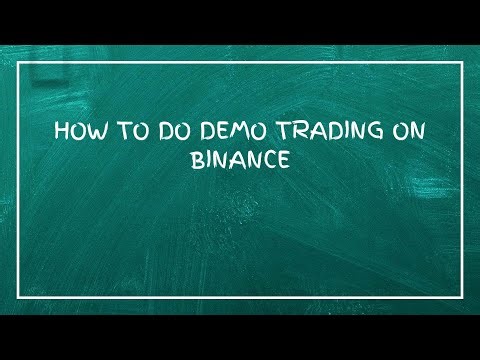 How To Do Demo Trading on Binance