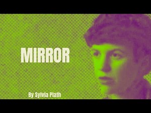 Sylvia Plath - Mirror (Poetry Reading)