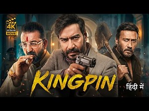 KINGPIN | Ajay Devgn, Sanjay Dutt | New (2026) Released Hindi Action Crime Thriller Movie | Full HD