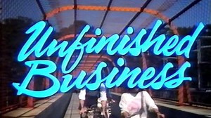 Unfinished Business (1984) | Full Movie | w/ Isabelle Mejias, Peter Spence, Leslie Toth, Julie Biggs, Peter Kastner