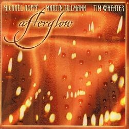 Michael Hoppé, Martin Tillman, Tim Wheater - Afterglow