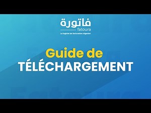 Guide de téléchargement du logiciel de facturation Fatoura