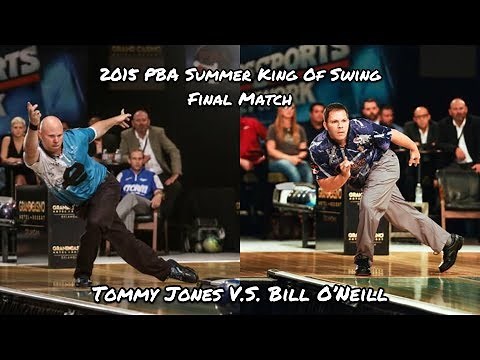 2015 PBA Summer King of Swing Final Match - Tommy Jones V.S. Bill O'Neill
