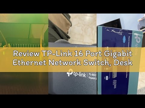 Review TP-Link 16 Port Gigabit Ethernet Network Switch, Desktop and Wall-Mount, Fanless, Sturdy Meta