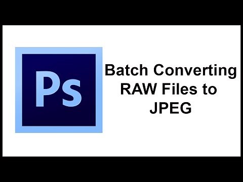 Batch Converting RAW Files to JPEG Using Photoshop